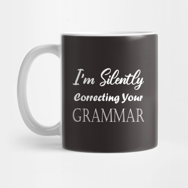 I'm Silently Correcting Your Grammar. by kirayuwi